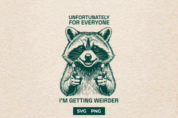 Download Unhinged Raccoon SVG PNG Meme Quote - Quote Collection