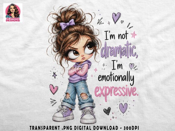 Download Title: Dramatic Girl PNG | Sassy Quote D - Quote Collection