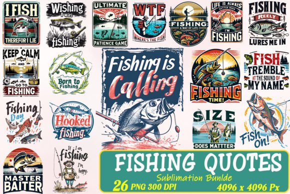 Download Fishing Quotes Sublimation Bundle - Quote Collection